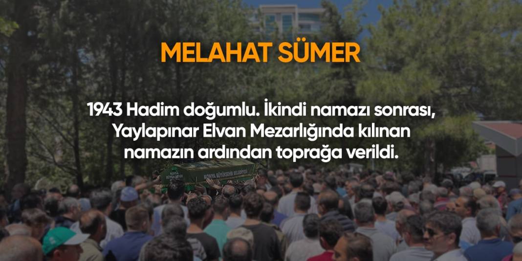 Konya'da bugün hayatını kaybedenler | 18 Temmuz 2024 1